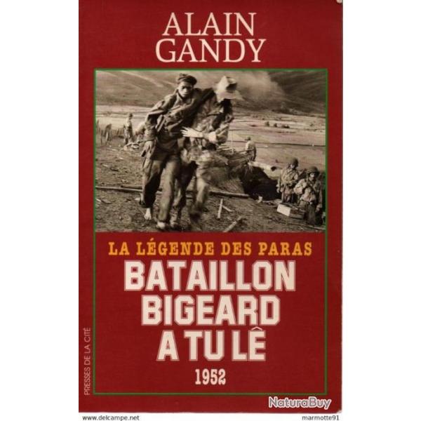 BATAILLON BIGEARD A TU L LA LEGENDE DES PARAS INDOCHINE 1952