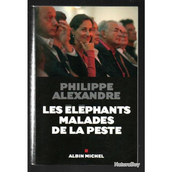 les lphants malades de la peste de philippe alexandre , politique franaise