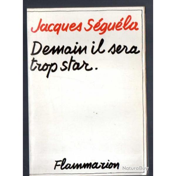 demain il sera trop star de jacques sgula