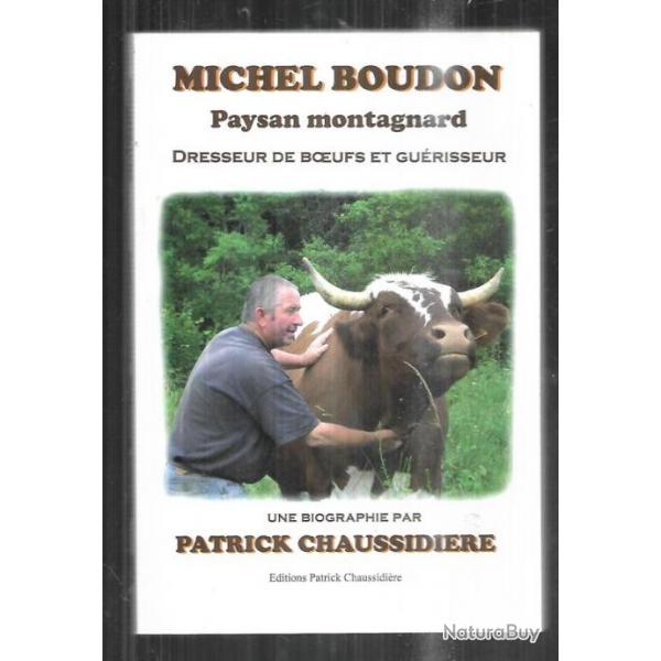 michel boudon paysan montagnard dresseur de boeufs et gurisseur biographie par p.chaussidire