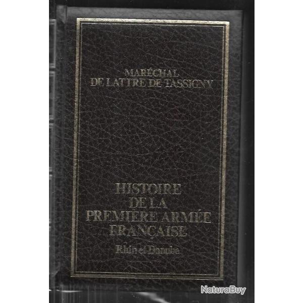 histoire de la premire arme franaise . gnral de lattre de tassigny rhin et danube ,luxe