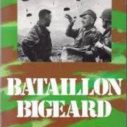 Bataillon bigeard . erwan bergot. algérie 1955-1957 , indochine 1952-1954 préface de marcel bigeard