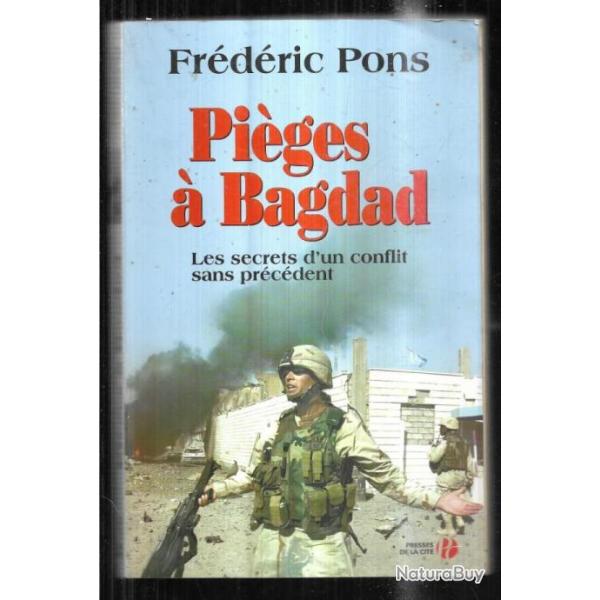 piges  bagdad les secrets d'un conflit sans prcdent de frdric pons irak