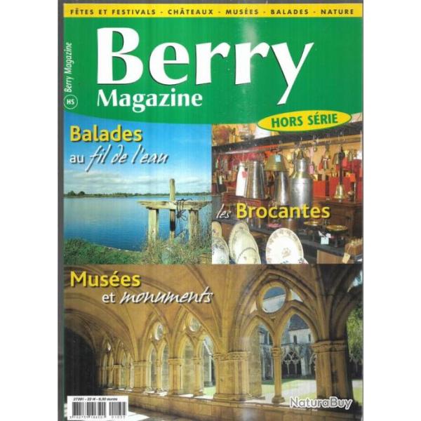 berry magazine hors srie 22, les brocantes, balades au fil de l'eau, muses et monuments