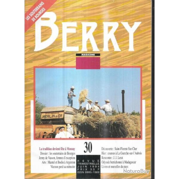 berry magazine 30 souterrains de bourges, saint florent sur cher, mosnay battages ,