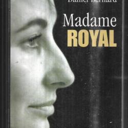madame royal de daniel bernard , ségolèbe royal politique française