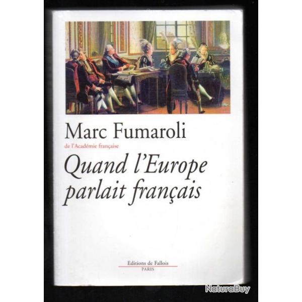 quand l'europe parlait franais de marc fumaroli