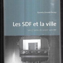 Les SDF et la ville: géographie du savoir-survivre de Djemila Zeneidi-Henry