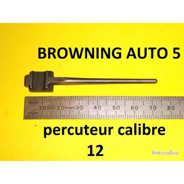 percuteur fusil BROWNING AUTO 5 calibre 12  pointe renforce AUTO5 - VENDU PAR JEPERCUTE (D23A10)