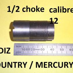 1/2 choke NEUF fusil YILDIZ / COUNTRY / MERCURY calibre 12 - VENDU PAR JEPERCUTE (D23A116)