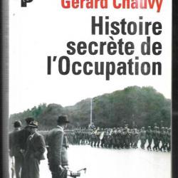 histoire secrète de l'occupation de gérard chauvy , infiltration des réseaux de résistance