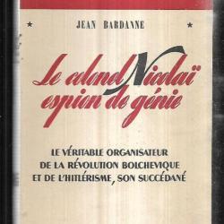 le colonel nicolai espion de génie le véritable organisateur de la révolution bolchévique j.bardanne