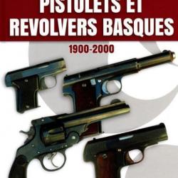 Pistolets et Revolvers Basques 1900-2000  ( END)