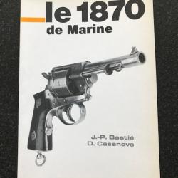 le 1870 de marine par  jp Bastié et Daniel Casanova édition originale