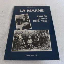 La Marne dans la guerre 1939/1945