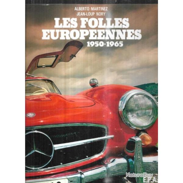les folles europennes 1950-1965 de jean loup nory et alberto martinez automobiles