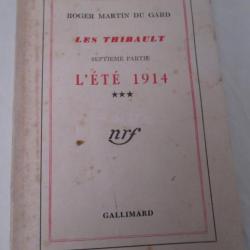livre  -   l'été 1914  - les Thibault  Gallimard   édition 1936   jamais lu  pages non découpées