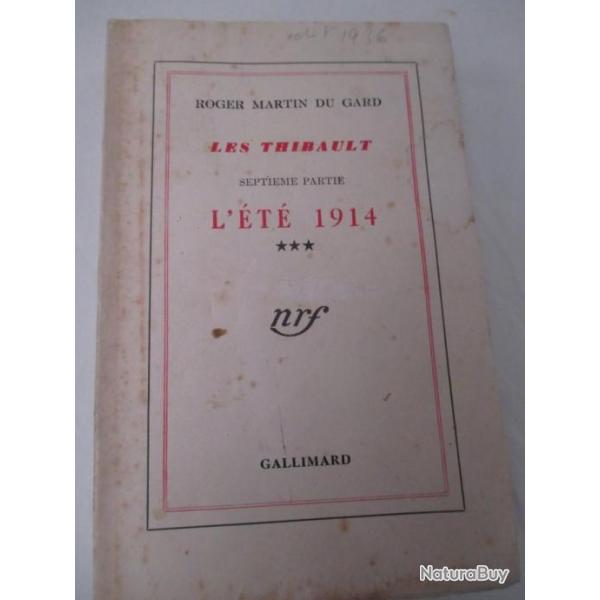 livre  -   l't 1914  - les Thibault  Gallimard   dition 1936   jamais lu  pages non dcoupes