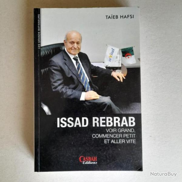 Issad Rebrab : Voir grand, commencer petit et aller vite