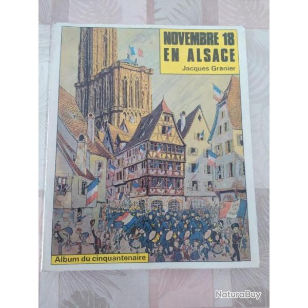 Livre : Novembre 1918 en Alsace - Granier - Dernires nouvelles de Strasbourg - 1969 - EO numrote