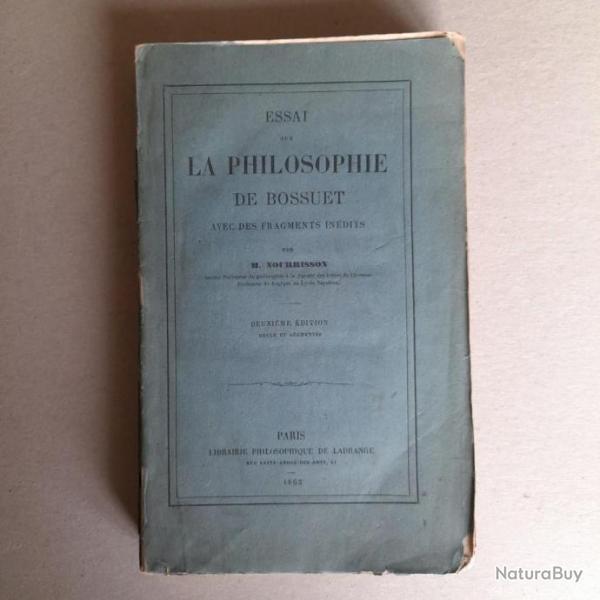 Essai sur la philosophie de Bossuet avec des fragments indits. 1862