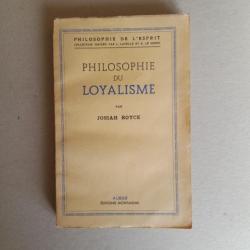 Philosophie du loyalisme. Josiah Royce