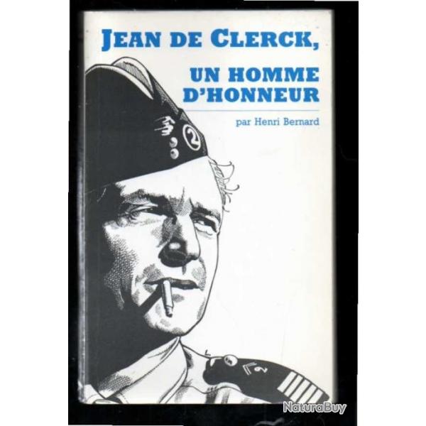 jean de clerck un homme d'honneur de henri bernard , saint-cyr, saumur , cavalerie , ww2 , indochine