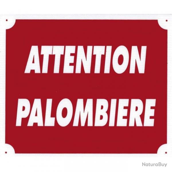 Panneaux Akilux rouge Europarm " Attention Palombire " 30 x 25 cm