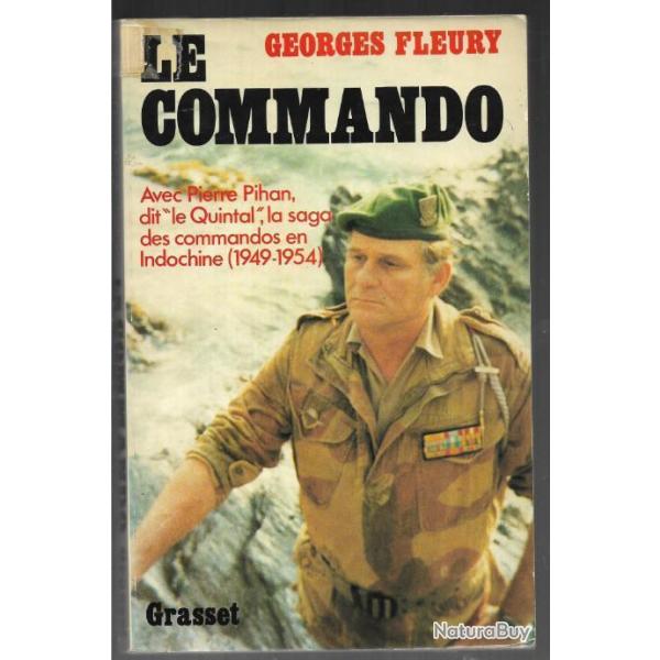 le commando par georges fleury avec pierre pihan dit le quintal la saga des commandos en indochine