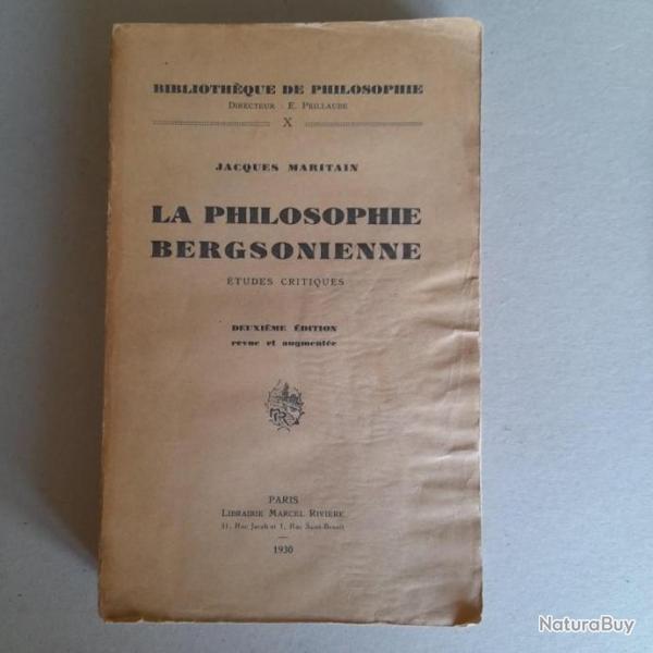Jacques Maritain. La Philosophie Bergsonienne / tudes Critiques
