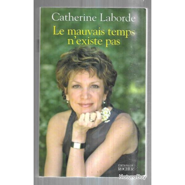 le mauvais temps n'existe pas de catherine laborde