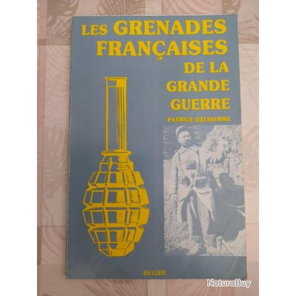 Les grenades franaises de la Grande Guerre - Patrice Delhomme - 1983 - Hgide - Ddicac / numrot