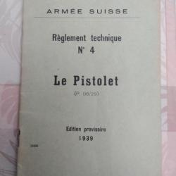 Armée Suisse - Règlement technique N°4 - Le Pistolet - 1939