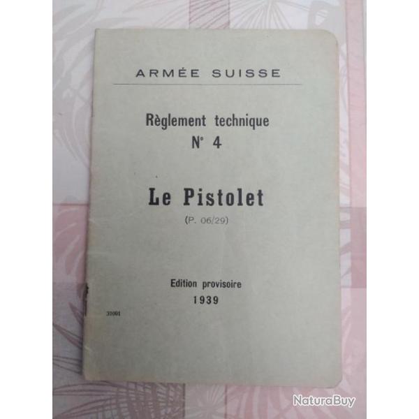Arme Suisse - Rglement technique N4 - Le Pistolet - 1939