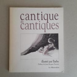 Cantique des cantiques illustré par Barbe préface de J.J. Pauvert/ La Musardine