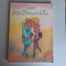 Pour 2 Sous de Violettes .BD Pichon. Édition originale, 1980