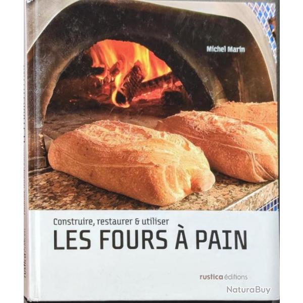 LIVRE Construire, restaurer et utiliser les fours  pain Par Michel Marin `(3me dition)