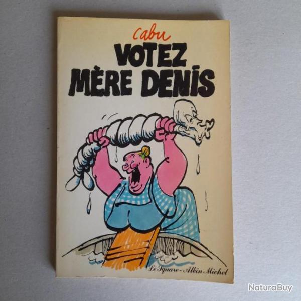 Cabu. Votez Mre Denis