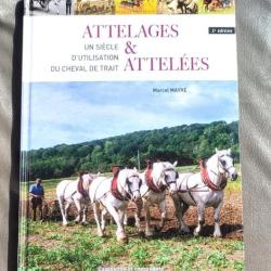« Attelages et attelées » Un siècle d'utilisation du cheval de trait (2e éd)