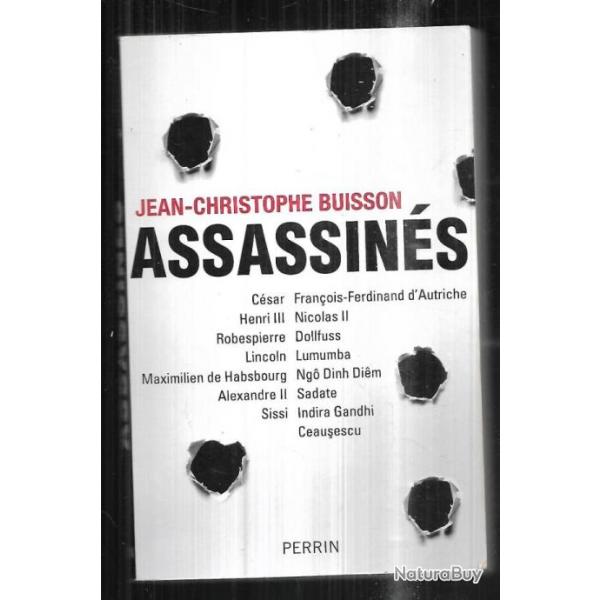 assassins de jean christophe buisson sadate, lincoln, lumumba, alexandre II, dollfuss, sissi, csar