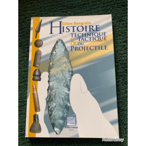 Livre Histoire technique et tactique du projectile de Gilles Bongrain