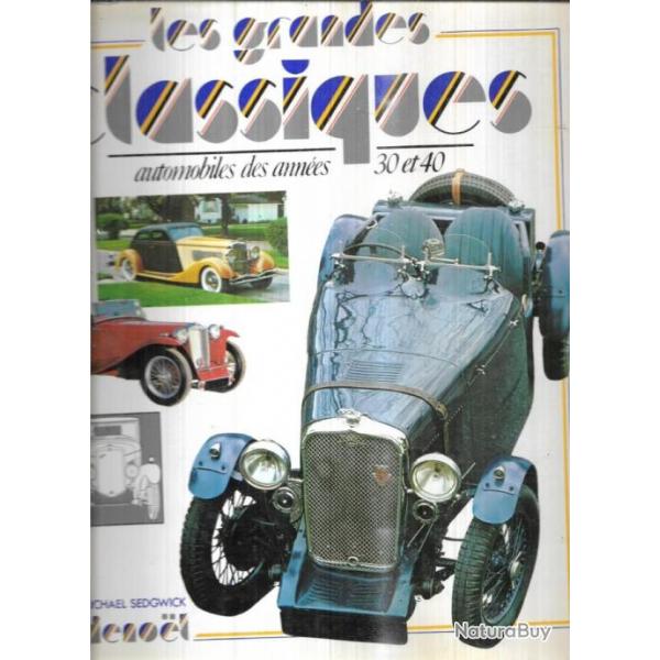 automobiles des annes 30 et 40 les grandes classiques de michael sedgwick