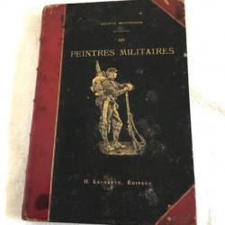Livre ancien « Les peintres Militaires » par Eugène Montrosier 1881