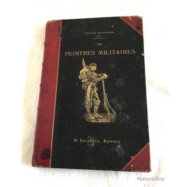 Livre ancien Les peintres Militaires par Eugne Montrosier 1881