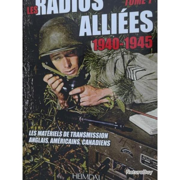 Les radios allis 1940-1945 Tome 1 par Denis Derdos ( Heimdal)