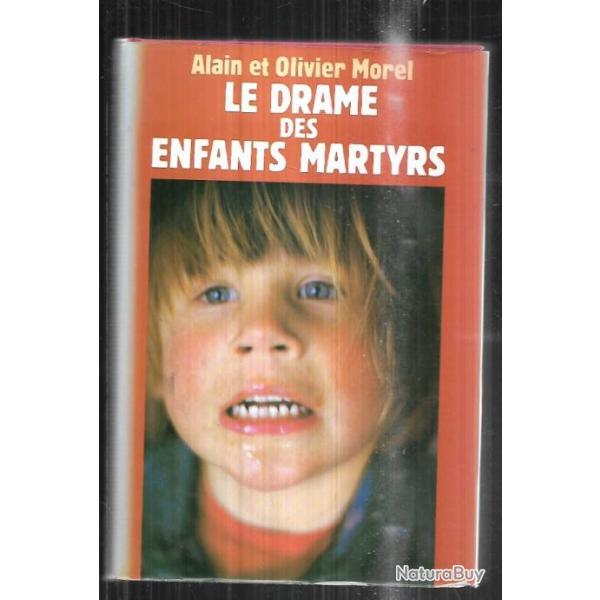 le drame des enfants martyrs de alain et olivier morel