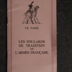 CATALOGUE LES FOULARDS DE TRADITION DE L'ARMÉE FRANÇAISE DE LA MAISON LR PARIS 1984