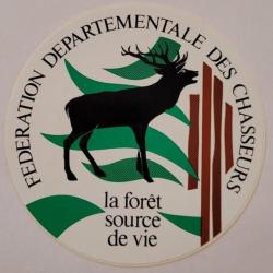 Autocollant  chasse, fédération des chasseurs  , la.foret source de vie ,grand gibier