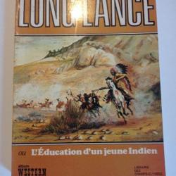 Livre sur les indiens d'Amérique : long lance ou l'éducation d'un jeune indien