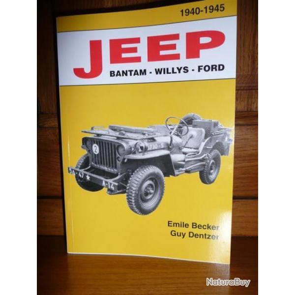 Livre Jeep Bantam Willys Ford  1940 / 1945 Emile Becker ( willys mb ford gpw overland militaria ww2